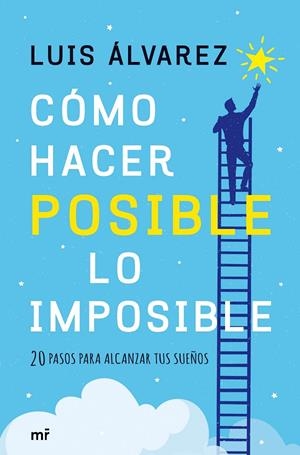 CÓMO HACER POSIBLE LO IMPOSIBLE | 9788427043527 | ÁLVAREZ, LUIS | Llibreria L'Altell - Llibreria Online de Banyoles | Comprar llibres en català i castellà online - Llibreria de Girona