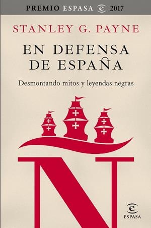 EN DEFENSA DE ESPAÑA: DESMONTANDO MITOS Y LEYENDAS NEGRAS | 9788467050592 | PAYNE, STANLEY G. | Llibreria Online de Banyoles | Comprar llibres en català i castellà online