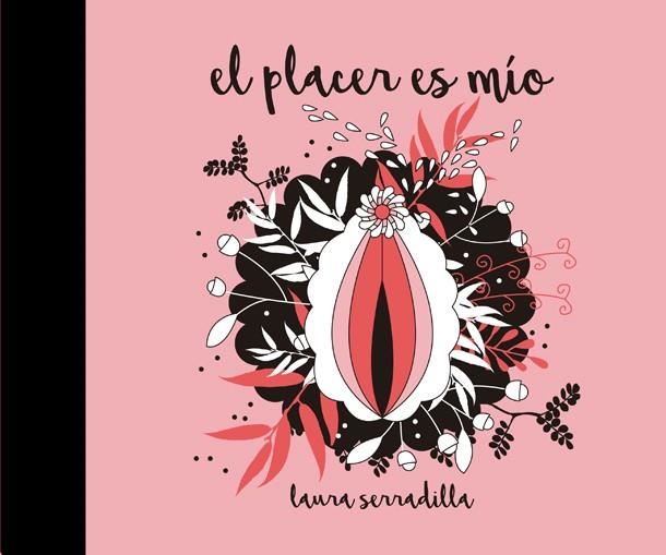 EL PLACER ES MÍO | 9788416670338 | SERRADILLA, LAURA | Llibreria L'Altell - Llibreria Online de Banyoles | Comprar llibres en català i castellà online - Llibreria de Girona