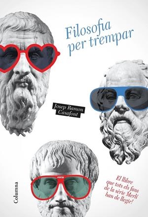 FILOSOFIA PER TREMPAR | 9788466423014 | CASAFONT, JOSEP RAMON | Llibreria Online de Banyoles | Comprar llibres en català i castellà online