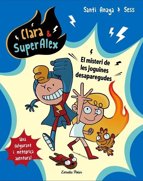 CLARA & SUPERALEX. EL MISTERI DE LES JOGUINES DESAPAREGUDES | 9788491373223 | ANAYA, SANTI/BOUDEBESSE, SESS | Llibreria L'Altell - Llibreria Online de Banyoles | Comprar llibres en català i castellà online - Llibreria de Girona
