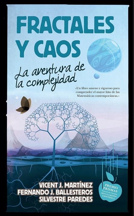 FRACTALES Y CAOS | 9788494608551 | MARTÍNEZ, VICENT J./BALLESTEROS, FERNANDO J./PAREDES, SILVESTRE | Llibreria L'Altell - Llibreria Online de Banyoles | Comprar llibres en català i castellà online - Llibreria de Girona