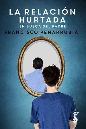 LA RELACIÓN HURTADA | 9788417241032 | PEÑARRUBIA LÓPEZ, FRANCISCO | Llibreria L'Altell - Llibreria Online de Banyoles | Comprar llibres en català i castellà online - Llibreria de Girona