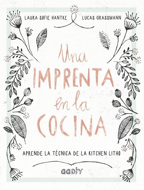 UNA IMPRENTA EN LA COCINA | 9788425230707 | HANTKE, LAURA SOFIE/GRASSMANN, LUCAS | Llibreria Online de Banyoles | Comprar llibres en català i castellà online
