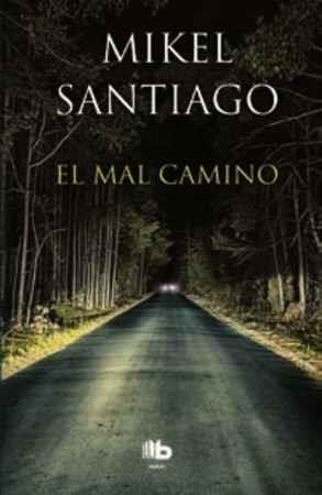 MAL CAMINO, EL | 9788490703007 | SANTIAGO, MIKEL | Llibreria L'Altell - Llibreria Online de Banyoles | Comprar llibres en català i castellà online - Llibreria de Girona