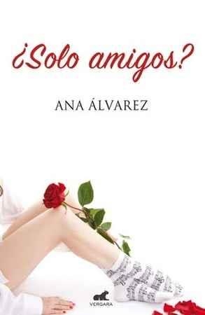 ¿SOLO AMIGOS? | 9788416076147 | ÁLVAREZ, ANA | Llibreria L'Altell - Llibreria Online de Banyoles | Comprar llibres en català i castellà online - Llibreria de Girona