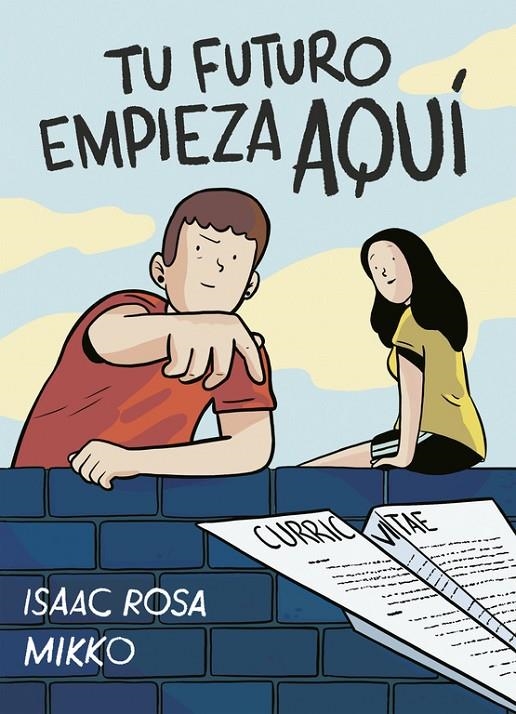 TU FUTURO EMPIEZA AQUÍ | 9788416588282 | ROSA, ISAAC/MIKKO | Llibreria L'Altell - Llibreria Online de Banyoles | Comprar llibres en català i castellà online - Llibreria de Girona
