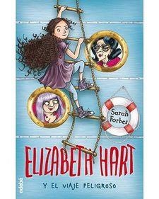 ELIZABETH HART Y EL VIAJE PELIGROSO | 9788468331423 | FORBES, SARAH | Llibreria L'Altell - Llibreria Online de Banyoles | Comprar llibres en català i castellà online - Llibreria de Girona