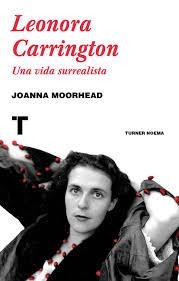 LEONORA CARRINGTON | 9788416714216 | MOORHEAD, JOANNA | Llibreria L'Altell - Llibreria Online de Banyoles | Comprar llibres en català i castellà online - Llibreria de Girona