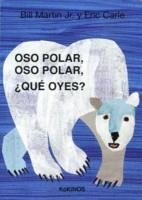 OSO POLAR, OSO POLAR, ¿QUÉ OYES? | 9788416126941 | MARTIN JR., BILL/CARLE, ERIC | Llibreria L'Altell - Llibreria Online de Banyoles | Comprar llibres en català i castellà online - Llibreria de Girona
