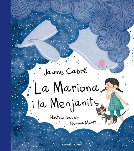 MARIONA I LA MENJANITS, LA | 9788491373179 | CABRÉ, JAUME/MARTÍ, ROMINA | Llibreria L'Altell - Llibreria Online de Banyoles | Comprar llibres en català i castellà online - Llibreria de Girona