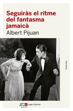 SEGUIRÀS EL RITME DEL FANTASMA JAMAICÀ | 9788415307600 | PIJUAN HEREU, ALBERT | Llibreria L'Altell - Llibreria Online de Banyoles | Comprar llibres en català i castellà online - Llibreria de Girona