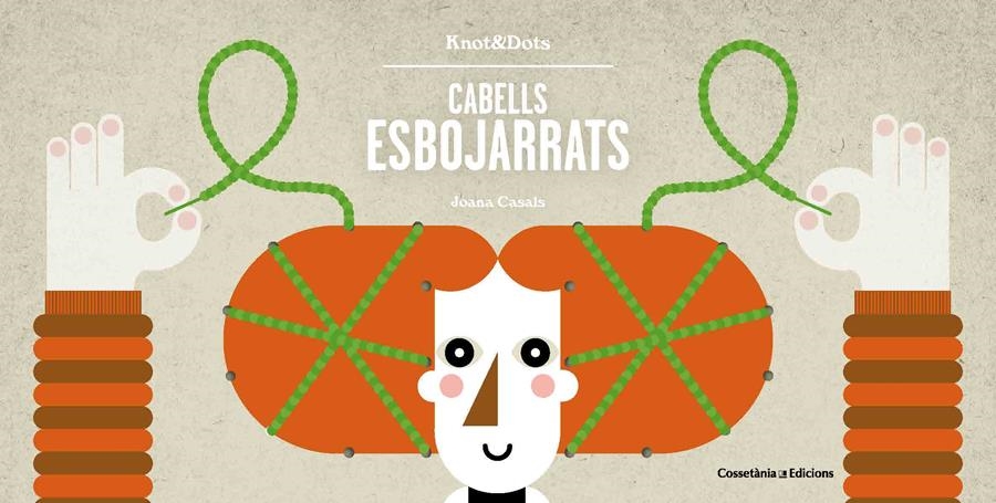 CABELLS ESBOJARRATS | 9788490346365 | CASALS PELEGRÍ, JOANA | Llibreria L'Altell - Llibreria Online de Banyoles | Comprar llibres en català i castellà online - Llibreria de Girona