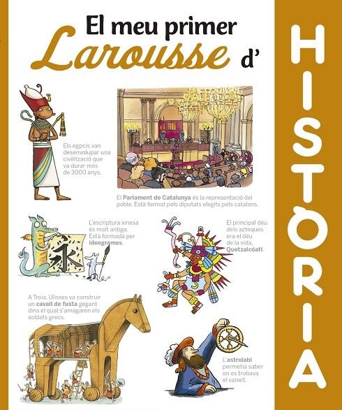 MEU PRIMER LAROUSSE D'HISTÒRIA, EL | 9788416984404 | LAROUSSE EDITORIAL | Llibreria Online de Banyoles | Comprar llibres en català i castellà online