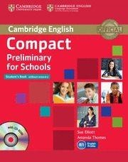 COMPACT PRELIMINARY FOR SCHOOLS (STUDENT'S BOOK WITHOUT ANSWERS WITH CD-ROM) | 9781107694095 | AAVV | Llibreria L'Altell - Llibreria Online de Banyoles | Comprar llibres en català i castellà online - Llibreria de Girona