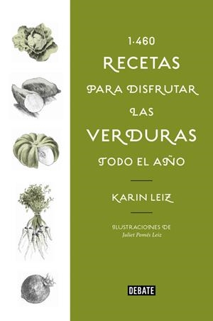 1460 RECETAS PARA DISFRUTAR LAS VERDURAS TODO EL AÑO | 9788499928197 | LEIZ, KARIN | Llibreria L'Altell - Llibreria Online de Banyoles | Comprar llibres en català i castellà online - Llibreria de Girona