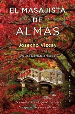 MASAJISTA DE ALMAS, EL | 9788491112761 | VIZCAY ERASO, JOSECHO | Llibreria L'Altell - Llibreria Online de Banyoles | Comprar llibres en català i castellà online - Llibreria de Girona