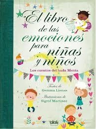 LIBRO DE LAS EMOCIONES PARA NIÑAS Y NIÑOS, EL | 9788416712601 | LIENAS, GEMMA | Llibreria L'Altell - Llibreria Online de Banyoles | Comprar llibres en català i castellà online - Llibreria de Girona