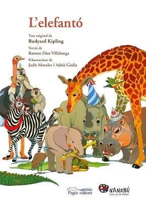 L'ELEFANTÓ | 9788499758954 | KIPLING, RUDYARD/DÍAZ VILLALONGA, RAMON/MORALES VILLANUEVA, JUDIT/GÒDIA MORAGUES, ADRIÀ | Llibreria Online de Banyoles | Comprar llibres en català i castellà online