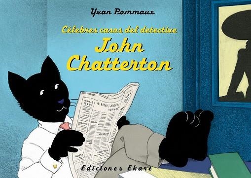 CÉLEBRES CASOS DEL DETECTIVE JOHN CHATTERTON | 9788494573613 | YVAN POMMAUX | Llibreria L'Altell - Llibreria Online de Banyoles | Comprar llibres en català i castellà online - Llibreria de Girona