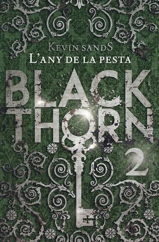 BLACKTHORN 2. L'ANY DE LA PESTA | 9788491373902 | SANDS, KEVIN | Llibreria L'Altell - Llibreria Online de Banyoles | Comprar llibres en català i castellà online - Llibreria de Girona