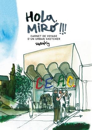 HOLA, MIRÓ!!! CARNET DE VOYAGE D'UN URBAN SKETCHER | 9788425229725 | MARTÍNEZ ESCÁMEZ, VÍCTOR | Llibreria Online de Banyoles | Comprar llibres en català i castellà online