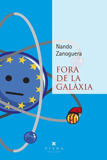 FORA DE LA GALÀXIA | 9788483309674 | ZANOGUERA ALFARO, NANDO | Llibreria L'Altell - Llibreria Online de Banyoles | Comprar llibres en català i castellà online - Llibreria de Girona
