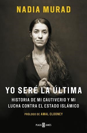 YO SERÉ LA ÚLTIMA | 9788401019906 | NADIA MURAD/AMAL CLOONEY | Llibreria Online de Banyoles | Comprar llibres en català i castellà online