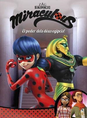 EL PODER DELS DÉUS EGIPCIS! (MIRACULOUS [PRODIGIOSA LADYBUG]. CÒMIC) | 9788448849122 | VARIOS AUTORES | Llibreria L'Altell - Llibreria Online de Banyoles | Comprar llibres en català i castellà online - Llibreria de Girona