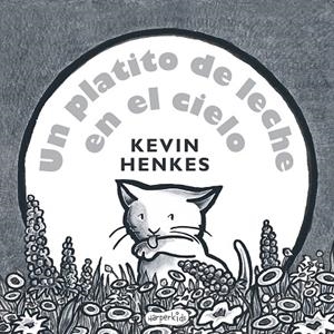 UN PLATITO DE LECHE EN EL CIELO | 9788417222024 | HENKES, KEVIN | Llibreria Online de Banyoles | Comprar llibres en català i castellà online