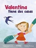 VALENTINA TÉ DUES CASES, LA | 9788416434930 | CARBONELL PAULA/ SUSANA ROSIQUE | Llibreria L'Altell - Llibreria Online de Banyoles | Comprar llibres en català i castellà online - Llibreria de Girona