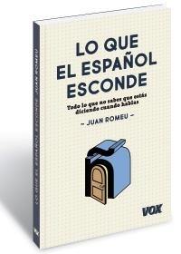 LO QUE ELS ESPAÑOL ESCONDE | 9788499742397 | ROMEU, JUAN | Llibreria L'Altell - Llibreria Online de Banyoles | Comprar llibres en català i castellà online - Llibreria de Girona