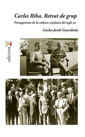 CARLES RIBA. RETRAT DE GRUP | 9788416789696 | GUARDIOLA, CARLES-JORDI | Llibreria Online de Banyoles | Comprar llibres en català i castellà online