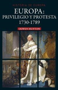 EUROPA: PRIVILEGIO Y PROTESTA 1730-1789 | 9788432318443 | HUFTON, OLWEN | Llibreria L'Altell - Llibreria Online de Banyoles | Comprar llibres en català i castellà online - Llibreria de Girona