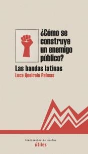 ¿CÓMO SE CONSTRUYE UN ENEMIGO PÚBLICO? | 9788494719646 | QUEIROLO PALMAS, LUCA | Llibreria L'Altell - Llibreria Online de Banyoles | Comprar llibres en català i castellà online - Llibreria de Girona