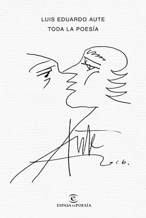 TODA LA POESÍA | 9788467051032 | AUTE, LUIS EDUARDO | Llibreria L'Altell - Llibreria Online de Banyoles | Comprar llibres en català i castellà online - Llibreria de Girona