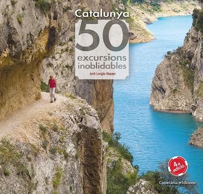 CATALUNYA. 50 EXCURSIONS INOBLIDABLES | 9788490346822 | LONGÁS MAYAYO, JORDI | Llibreria L'Altell - Llibreria Online de Banyoles | Comprar llibres en català i castellà online - Llibreria de Girona