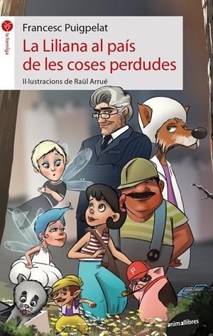 LA LILIANA AL PAÍS DE LES COSES PERDUDES | 9788416844548 | PUIGPELAT I VALLS, FRANCESC | Llibreria Online de Banyoles | Comprar llibres en català i castellà online