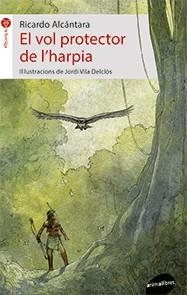 EL VOL PROTECTOR DE L'HARPIA | 9788416844579 | ALCÁNTARA SGARBI, RICARDO | Llibreria L'Altell - Llibreria Online de Banyoles | Comprar llibres en català i castellà online - Llibreria de Girona