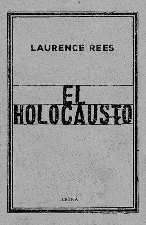 HOLOCAUSTO, EL | 9788417067519 | REES, LAURENCE | Llibreria Online de Banyoles | Comprar llibres en català i castellà online