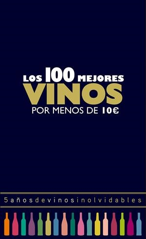 100 MEJORES VINOS POR MENOS DE 10 EUROS 2018, LOS | 9788408165774 | ESTRADA ALONSO, ALICIA | Llibreria L'Altell - Llibreria Online de Banyoles | Comprar llibres en català i castellà online - Llibreria de Girona