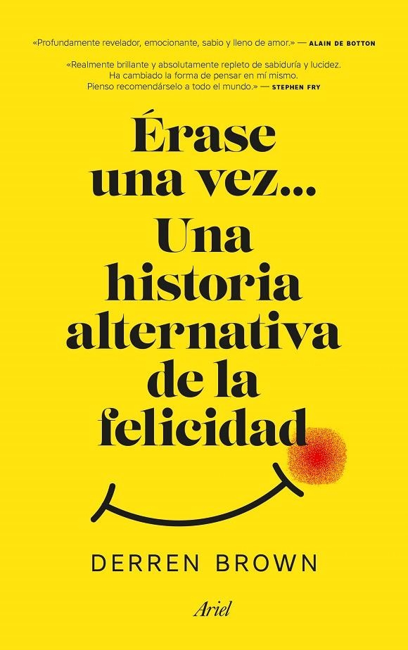ÉRASE UNA VEZ... UNA HISTORIA ALTERNATIVA DE LA FELICIDAD | 9788434427129 | BROWN, DERREN | Llibreria L'Altell - Llibreria Online de Banyoles | Comprar llibres en català i castellà online - Llibreria de Girona