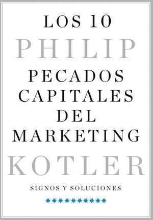 10 PECADOS CAPITALES DEL MARKETING, LOS | 9788498754636 | KOTLER, PHILIP | Llibreria Online de Banyoles | Comprar llibres en català i castellà online