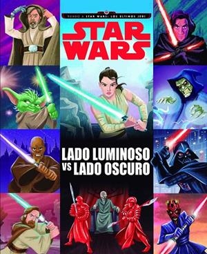ÚLTIMOS JEDI. LADO LUMINOSO VS LADO OSCURO, LOS | 9788408178781 | STAR WARS | Llibreria Online de Banyoles | Comprar llibres en català i castellà online