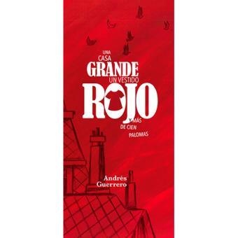 UNA CASA GRANDE, UN VESTIDO ROJO Y MÁS DE CIEN PALOMAS | 9788417025076 | ANDRÉS GUERRERO | Llibreria L'Altell - Llibreria Online de Banyoles | Comprar llibres en català i castellà online - Llibreria de Girona
