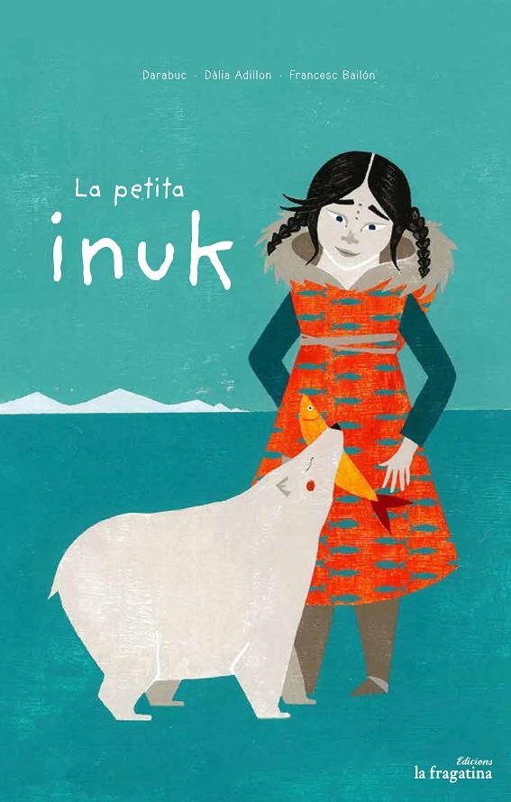 LA PETITA INUK | 9788416566778 | GARCIA, GONZALO | Llibreria L'Altell - Llibreria Online de Banyoles | Comprar llibres en català i castellà online - Llibreria de Girona