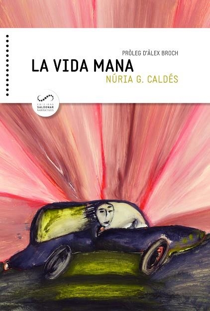 LA VIDA MANA | 9788494675324 | GARCIA CALDÉS, NÚRIA | Llibreria L'Altell - Llibreria Online de Banyoles | Comprar llibres en català i castellà online - Llibreria de Girona