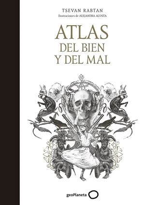 ATLAS DEL BIEN Y DEL MAL | 9788408165767 | TSEVAN RABTAN/ACOSTA, ALEJANDRA | Llibreria L'Altell - Llibreria Online de Banyoles | Comprar llibres en català i castellà online - Llibreria de Girona