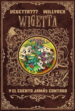 WIGETTA Y EL CUENTO JAMÁS CONTADO | 9788499986142 | VEGETTA777/WILLYREX | Llibreria Online de Banyoles | Comprar llibres en català i castellà online
