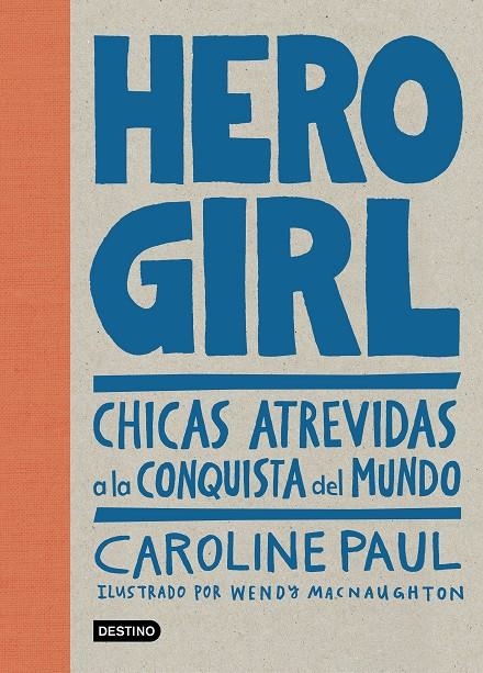 HERO GIRL | 9788408178668 | PAUL, CAROLINE | Llibreria L'Altell - Llibreria Online de Banyoles | Comprar llibres en català i castellà online - Llibreria de Girona